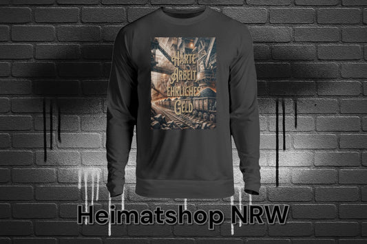Harte Arbeit ehrliches Geld  RUHRPOTT - Unisex Pullover